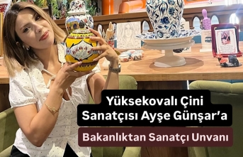 Yüksekovalı Çini Sanatçısı Ayşe Günşar’a...