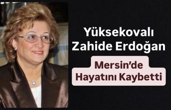 Yüksekovalı Zahide Erdoğan Mersin’de Hayatını...