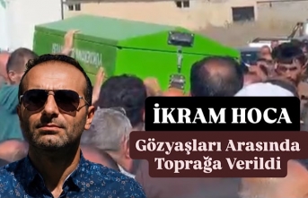 İkram Hoca Gözyaşları Arasında Toprağa Verildi