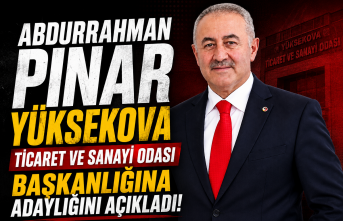 Pınar, Yüksekova TSO Başkanlığına adaylığını...
