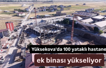 Yüksekova'da 100 yataklı hastane ek binası...