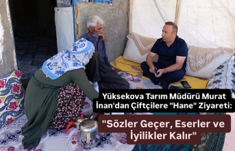 Yüksekova Tarım Müdürü Murat İnan'dan Çiftçilere...