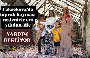 Yüksekova’da toprak kayması nedeniyle evi yıkılan aile yardım bekliyor