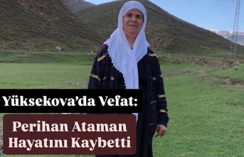 Yüksekova’da Vefat: Peri’han Ataman Hayatını Kaybetti