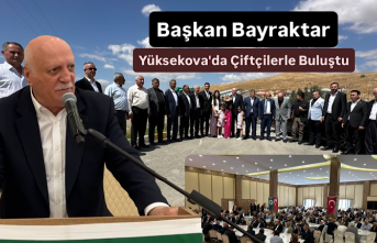 Başkan Bayraktar Yüksekova'da Çiftçilerle Buluştu