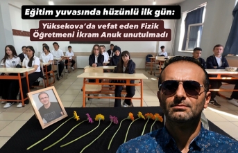 Eğitim Yuvasında Hüzünlü İlk Gün: Yüksekova’da Vefat Eden Fizik Öğretmeni İkram Anuk Unutulmadı