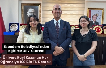 Esendere Belediyesi'nden Eğitime Dev Yatırım: Üniversiteyi Kazanan Her Öğrenciye 100 Bin TL Destek