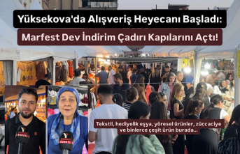 Yüksekova'da Alışveriş Heyecanı Başladı: Marfest Dev İndirim Çadırı Kapılarını Açtı!