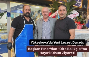 Yüksekova'da Yeni Lezzet Durağı: Başkan Pınar’dan "Olta Balıkçısı"na Hayırlı Olsun Ziyareti