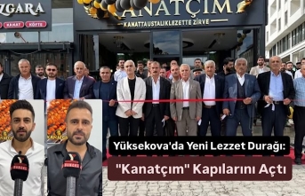 Yüksekova'da Yeni Lezzet Durağı: "Kanatçım" Kapılarını Açtı