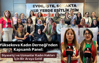 Yüksekova Kadın Derneği'nden Kapsamlı Panel: Siyasetçi ve Uzmanlar Kadın Hakları İçin Bir Araya Geldi