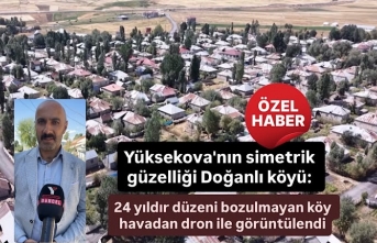 Yüksekova'nın bu köyünde evler adeta cetvelle...