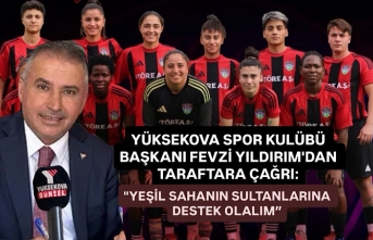 Yüksekova spor kulübü başkanı fevzi yıldırım'dan taraftara çağrı: "yeşil sahanın sultanlarına destek olalım!"