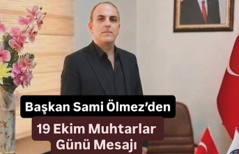 Başkan Sami Ölmez'den Muhtarlar Günü Mesajı