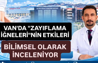 Van'da "zayıflama iğneleri"nin etkileri bilimsel olarak inceleniyor