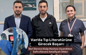 Van’da Tıp Literatürüne Girecek Başarı: İleri...