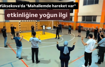 Yüksekova'da "Mahallemde hareket var"...