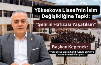 Yüksekova Lisesi'nin İsim Değişikliğine Tepki: "Şehrin Hafızası Yaşatılsın"