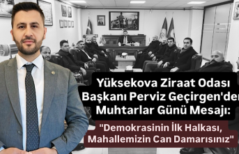 Yüksekova Ziraat Odası Başkanı Perviz Geçirgen'den...