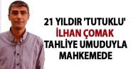 21 yıldır 'tutuklu' İlhan Çomak tahliye umuduyla...