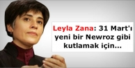 31 Mart'ı yeni bir Newroz gibi kutlamak için...