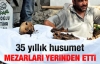 35 yıllık husumet mezarları yerinden etti