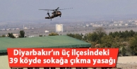 39 köyde sokağa çıkma yasağı