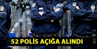 52 polis açığa alındı