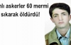 60 Mermi Sıkarak Öldürdü!
