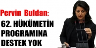 62. hükümetin programına destek yok