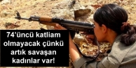 74’üncü katliam olmayacak çünkü artık savaşan...