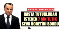 '7 bin TL’lik sevk ücretini sordu'