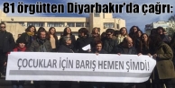 81 örgütten Diyarbakır'da çağrı: Çocuklar İçin...