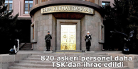 820 askeri personel daha TSK’dan ihraç edildi