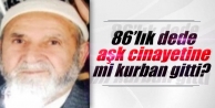 86 yaşındaki adamın ölümünde aşk cinayeti şüphesi