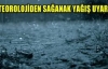 8 ile sağanak yağış uyarısı!