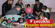9 çocuğuyla yaşam savaşı