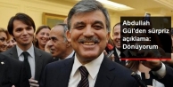 Abdullah Gül, AK Parti'ye Dönüyor