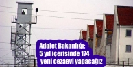 Adalet Bakanlığı: 5 yıl içerisinde 174 yeni cezaevi...