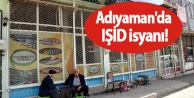 Adıyaman'da IŞİD isyanı!