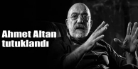 Ahmet Altan tutuklandı