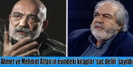 Ahmet ve Mehmet Altan’ın evindeki kitaplar ‘suç...