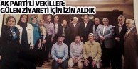 AK Parti’li vekiller: Gülen ziyareti için izin...