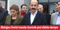 Akdoğan: Devlet insanlar üzerinde yeni silahlar...