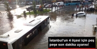 AKOM ve İBB'den İstanbul'un 4 İlçesi İçin Şiddetli...
