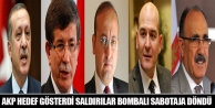 AKP hedef gösterdi, saldırılar bombalı sabotaja...