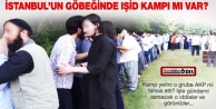 'AKP İstanbul'da IŞİD'e kamp yeri verdi'