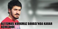 Ali İsmail Korkmaz Davası'nda karar açıklandı