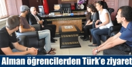 Alman öğrencilerden Türk’e ziyaret
