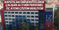 Altı bin personel üç aydır çözüm bekliyor